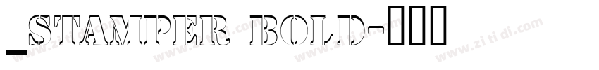 _Stamper Bold字体转换